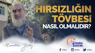 Hırsızlığın tövbesi nasıl olmalıdır?