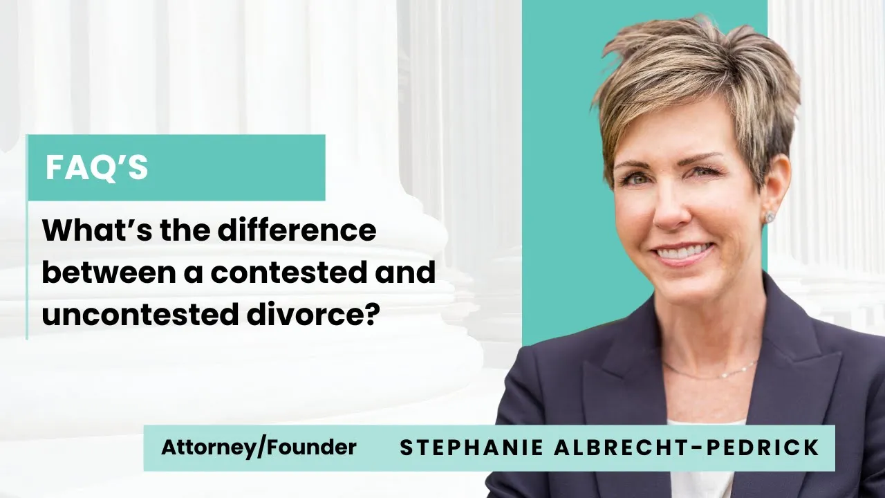 What’s the difference between a contested and uncontested divorce?