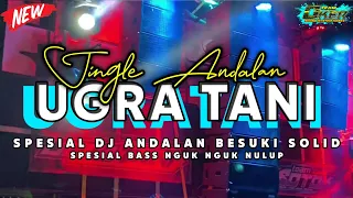 Download JINGLE UGRA TANI Feat BESUKI SOLID | SPESIAL BASS NGUK BLAYER BLAYER MP3