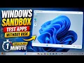 Windows Sandbox Test Apps Without Risk