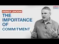 The importance of COMMITMENT Patrick Lencioni
