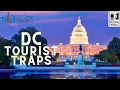 Tourist Traps in Washington DC