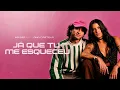 Já Que Tu Me Esqueceu (Walber feat. Ana Castela) | Prévia  