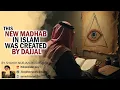 Lagu Dajjal heeft deze nieuwe madhab in de islam uitgevonden - Shaykh Nurjan Mirahmadi