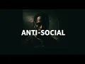 Download Lagu Travis Scott - ANTI-SOCIAL (Unofficial Lyrics)