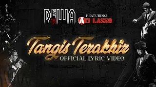 dewa19 feat ari lasso tangis terakhir official lyric video 
