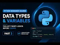 Python Beginner Course - Data Types Variables Explained Learn Python Fundamentals