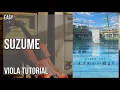 Lagu How to play Suzume すずめ (Suzume no Tojimari) by Radwimps ft Toaka 十明 on Viola (Tutorial)