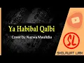 Download Lagu Ya Habibal Qolbi Cover By Nazwa Maulidia (Lirik)