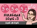 Download Lagu Hiragana Song 3 -KYA KYU KYO- Learn Japanese Alphabet【Sing Along】あいうえおの歌 (拗音)
