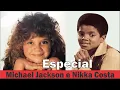 Lagu Especial Flash Back Michael Jackson \u0026 Nikka Costa, sucessos desde a  Infância – Inesquecível!