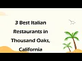 3 Best Italian Restaurants in Thousand Oaks California Italian Cuisine