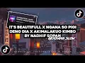 Download Lagu VIRAL TIKTOK!! Its Beautifull X Ngana So Pigi Deng Dia X Akimalakuo Kimbo Slow By Nadhif Sopan
