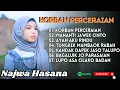 Download Lagu NAJWA HASNA - KORBAN PERCERAIAN - MANANTI JAWEK CINTO - AYAH AKU RINDU || LAGU POP TERPOPULER 2025