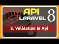 8 Validation API Validation API in LARAVEL 8