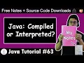 Is Java interpreted or compiled