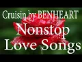 Download Lagu Cruisin by BENHEART 2 Hrs Of Nonstop Love Songs | Relaxing Cruisin Love Songs Collection ( no ads )