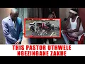 Ep 560 This Pastor Uthwele Ngezingane Zakhe