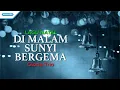 Di Malam Sunyi Bergema - Gloria Trio (official lyric video)