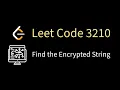Find the Encrypted String - Leetcode