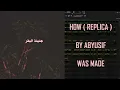 HOW ( REPLICA ) BY ABYUSIF WAS MADE