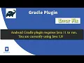 Solved Android Gradle plugin requires Java 11 to run You are currently using Java 1 8