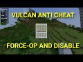 HOW TO FORCE-OP AND DISABLE VULCAN 2 8 3 ANTICHEAT w