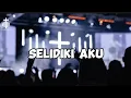 Download Lagu Selidiki Aku | Penyembahanku