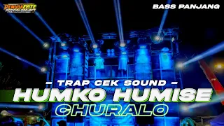 Download DJ TRAP HUMKO HUMISE CHURA LO TERBARU • BASS PANJANG ‼️AMUNISI CEK SOUND • YANG KALIAN CARI MP3