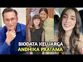 Lagu BIODATA KELUARGA ANDHIKA PRATAMA - Keluarga Artis Paling Romantis