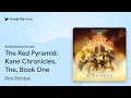The Red Pyramid Kane Chronicles The Book by Rick Riordan book