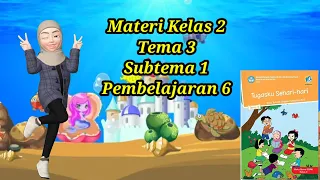 Download MATERI TEMATIK KELAS 2 SD TEMA 3 SUBTEMA 1 PEMBELAJARAN 6 MP3