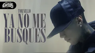 tornillo ya no me busques video oficial 