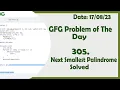 Next Smallest Palindrome C GFG Daily Problem