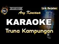 Download Lagu TRUNA KAMPUNGAN ARY KENCANA - KARAOKE