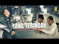 Download Lagu SUJAR - YANG TERINDAH (OFFICIAL MUSIC VIDEO)