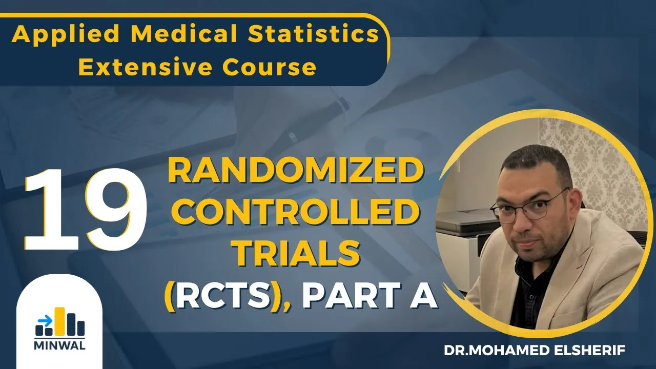 19-Randomized Controlled Trials (RCTs), Part A