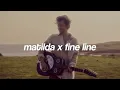 matilda x fine line -harry styles