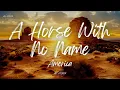 Lagu America - A Horse With No Name (Lyrics)