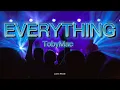 EVERYTHING - TOBYMAC (Lyrics)