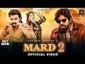 Download Lagu Masoom Sharma - MARD 2 (Official Video) | Vijay Rajput | Bharti Choudhary | New Haryanvi Song 2025