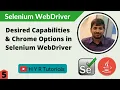 Desired Capabilities and Chrome Options in Selenium WebDriver
