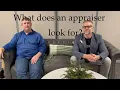What does the appraiser look for