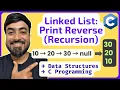 Print Linked List in Reverse Using Recursion C Programming Data Structures in C