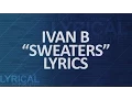 Lagu Ivan B - Sweaters Lyrics