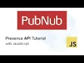 PubNub Presence in JavaScript