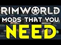 Rimworld Mods You Need
