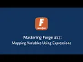 Mastering Forge - Mapping Variables Using Expressions