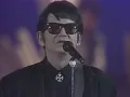 You Got It (Live 1988) - Roy Orbison