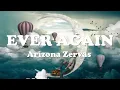 Lagu Arizona Zervas - EVER AGAIN (Lyrics) 💗♫